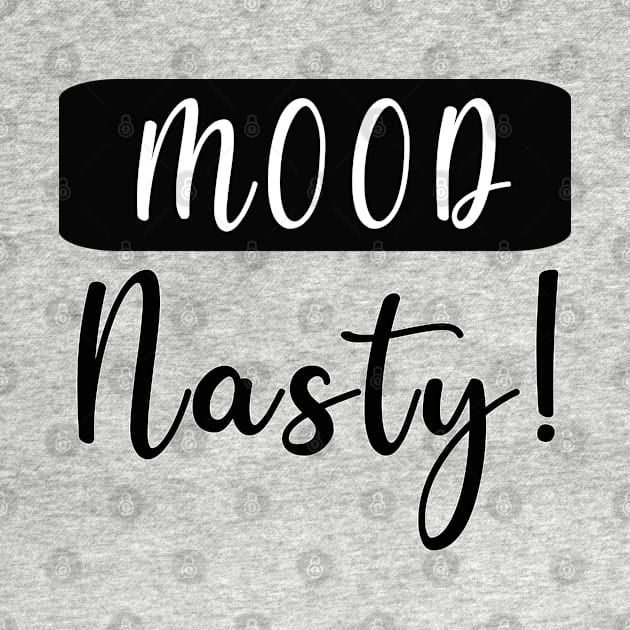 Mood Nasty by By Diane Maclaine